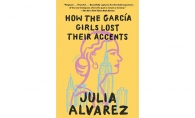 How the Garciia Girls Lost Their Accents by Julia Alvarez