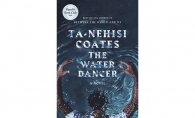 "The Water Dancer" by Ta-Nehisi Coates