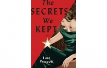 "The Secrets We Kept" by Lara Prescott