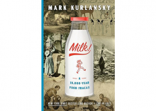 Mark Kurlansky Milk: A 10,000 Year Food Fracas