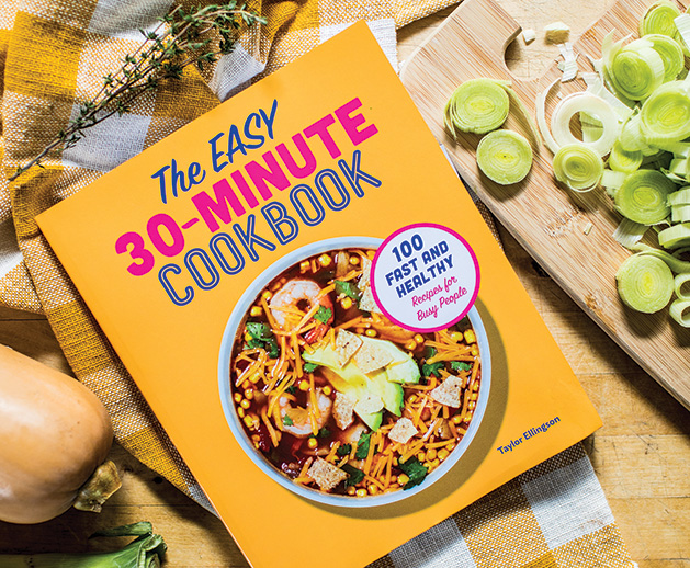 The Easy 30-Minute Cookbook by Taylor Ellingson